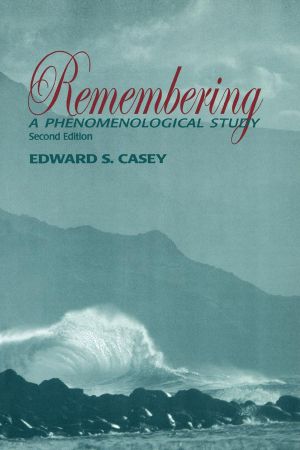 [Studies in Continental Thought 01] • Remembering, Second Edition